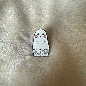 Cute Ghost Enamel Pin - "Sorry I'm Late I Saw A Dog" - White & Pink